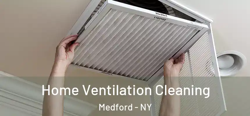  Home Ventilation Cleaning Medford - NY