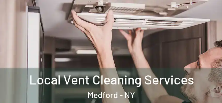  Local Vent Cleaning Services Medford - NY