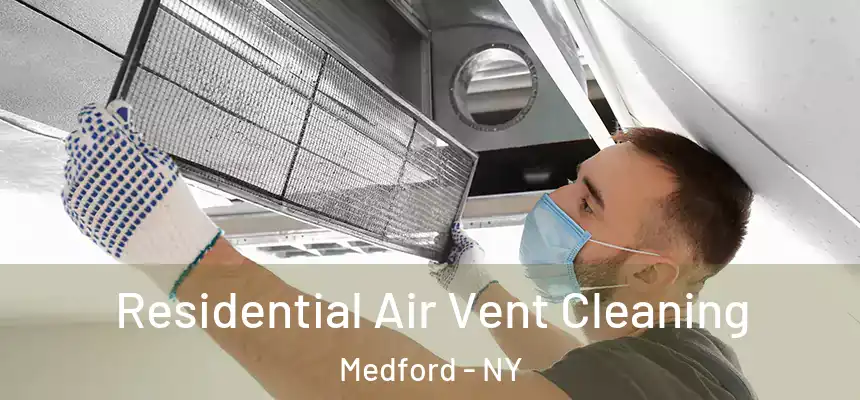  Residential Air Vent Cleaning Medford - NY