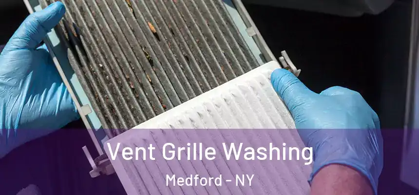  Vent Grille Washing Medford - NY